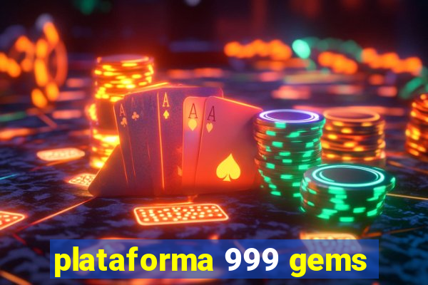 plataforma 999 gems